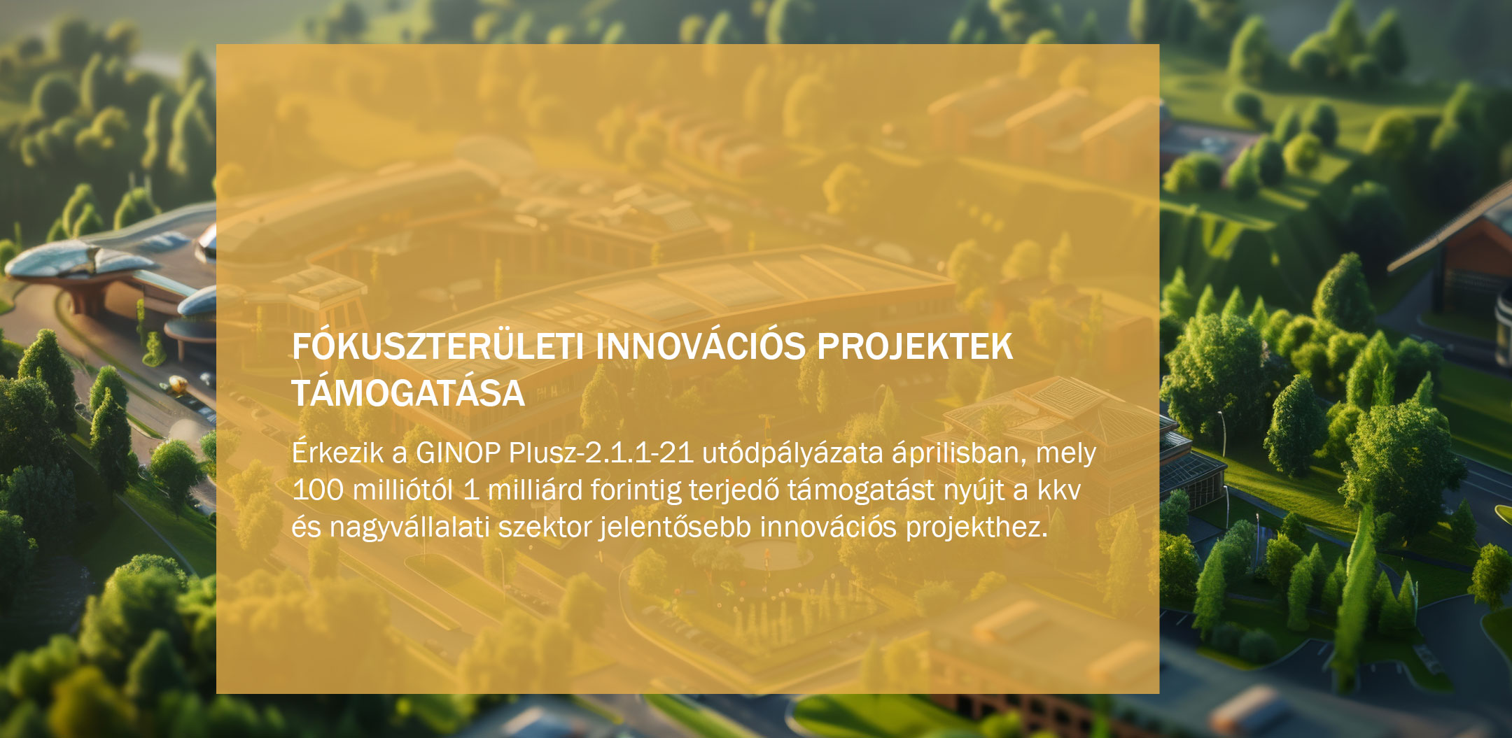 fókuszterületi innovációs projektek támogatása