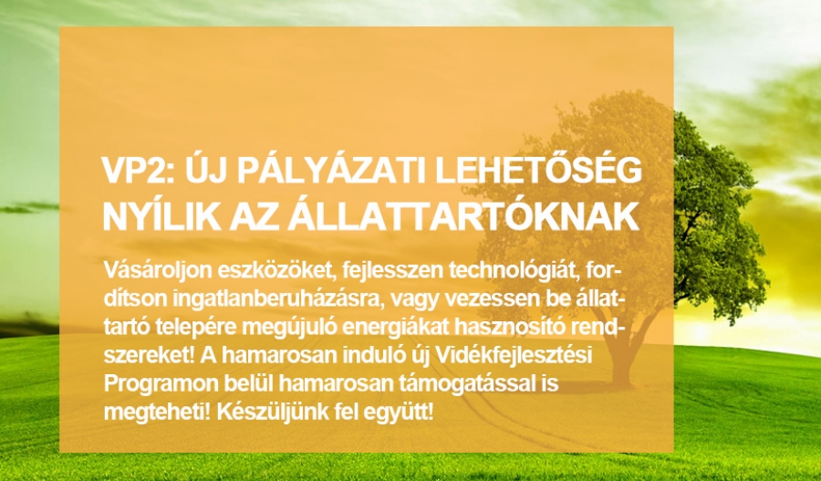VP2-4.1.1.9-21: Hamarosan el&eacute;rhető lesz az &aacute;llattart&oacute; telepek meg&uacute;j&iacute;t&aacute;s&aacute;nak t&aacute;mogat&aacute;sa