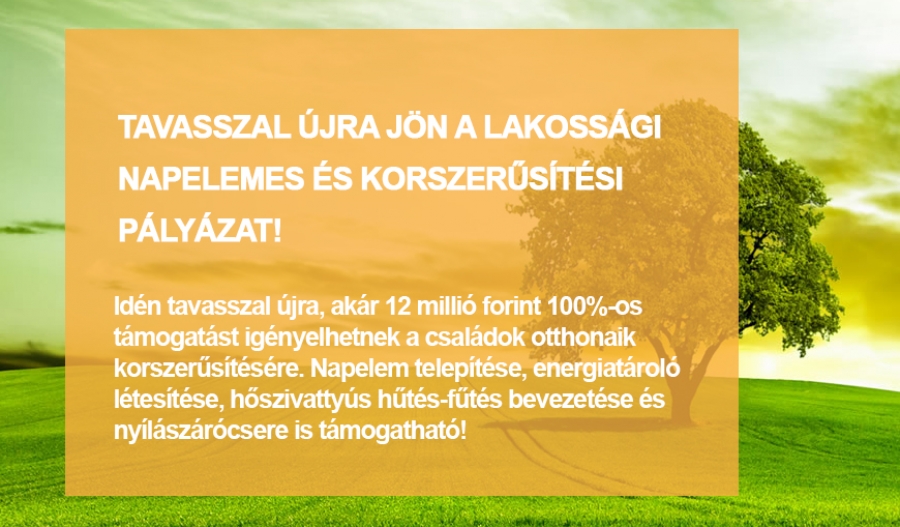 Tavasszal &uacute;jra j&ouml;n a lakoss&aacute;gi napelemes &eacute;s korszerűs&iacute;t&eacute;si p&aacute;ly&aacute;zat!